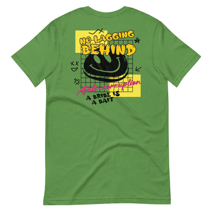 No lagging Behind Unisex t-shirt